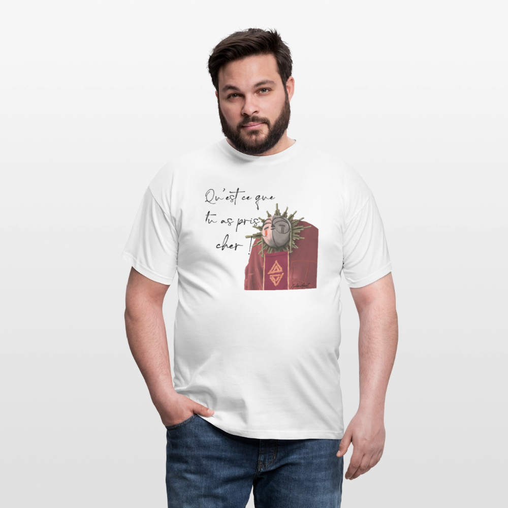 T-shirt homme "qu'est ce que tu as pris cher!" - white