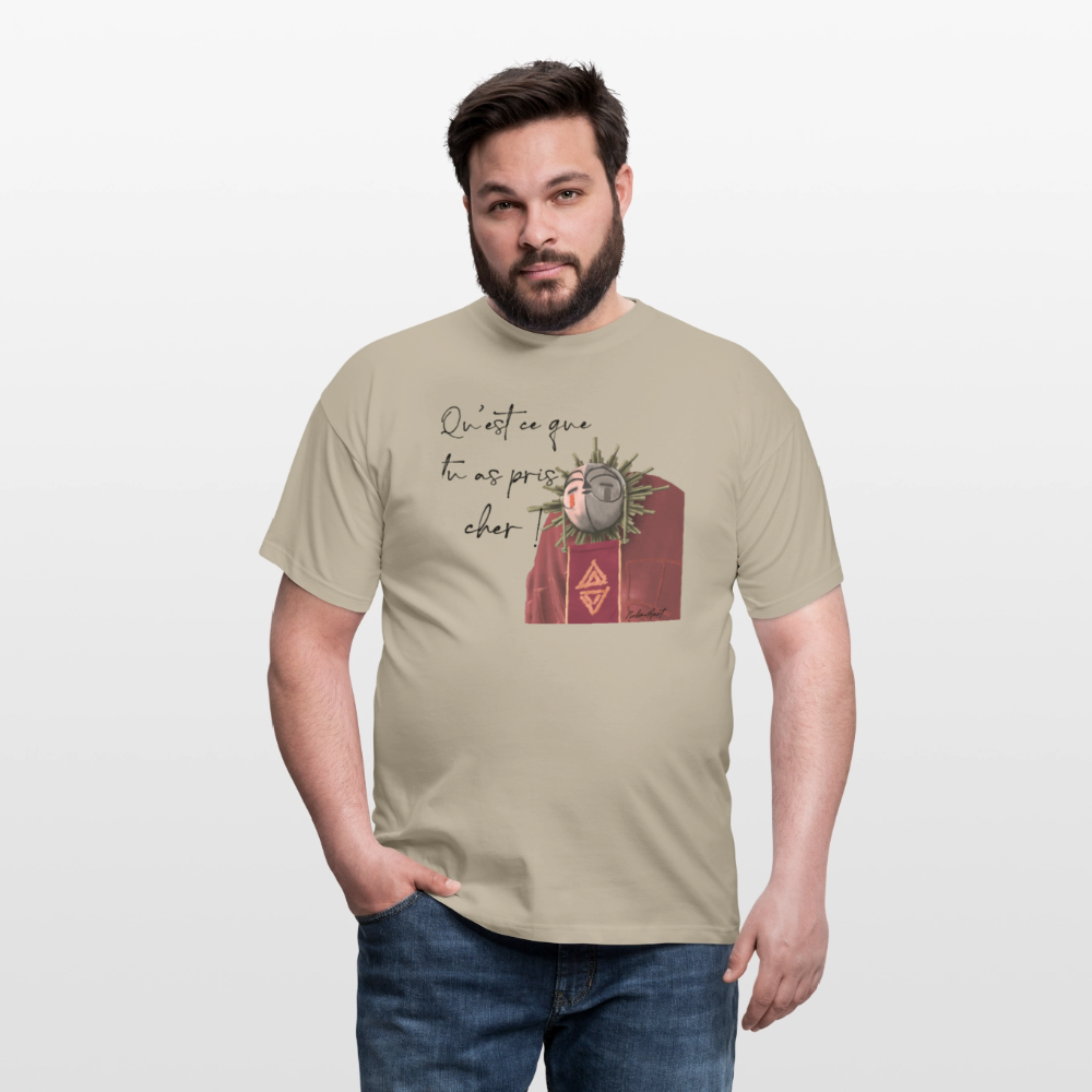 T-shirt homme "qu'est ce que tu as pris cher!" - sand beige