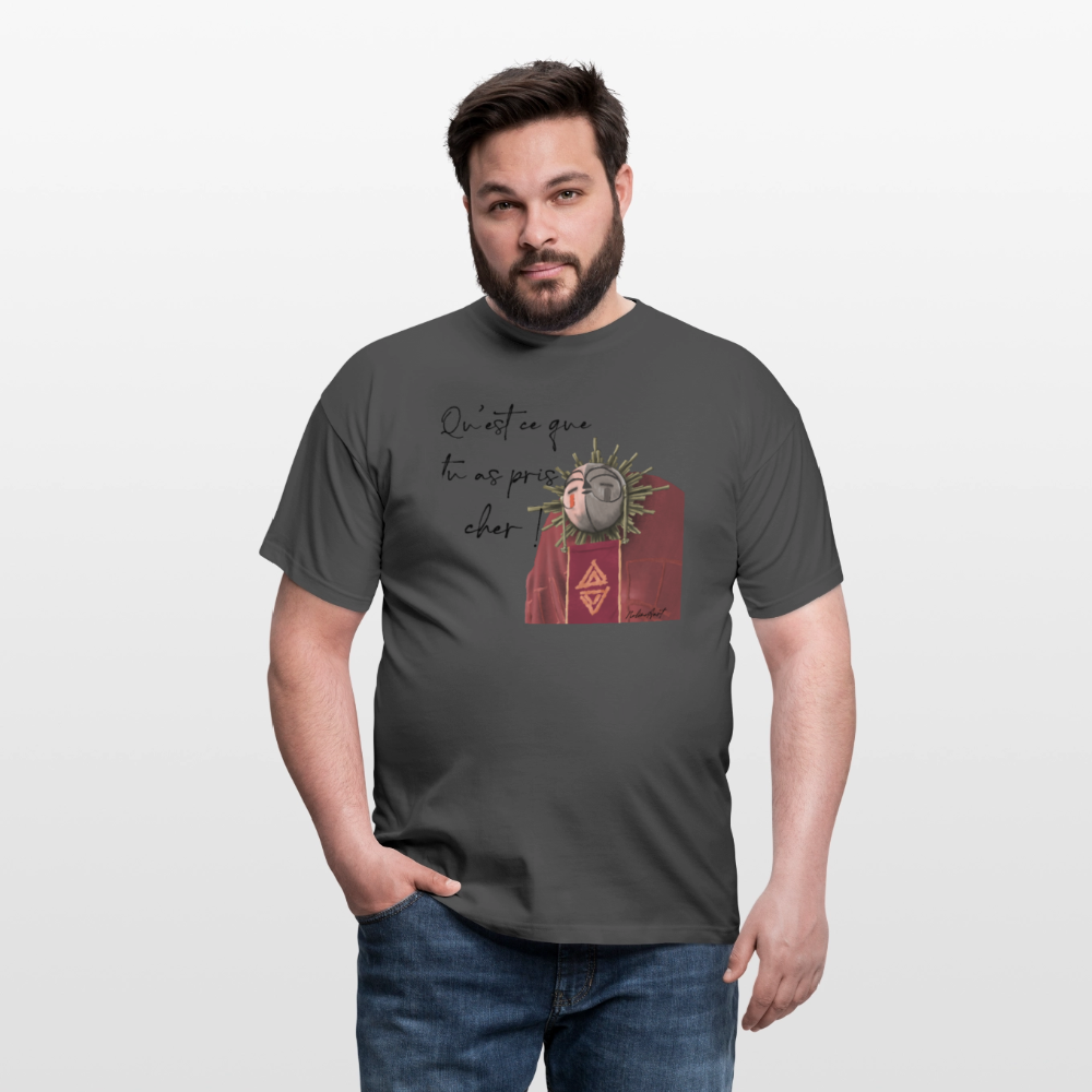 T-shirt homme "qu'est ce que tu as pris cher!" - charcoal grey