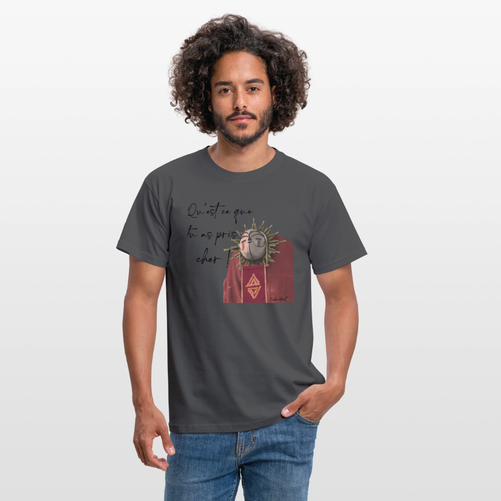 T-shirt homme "qu'est ce que tu as pris cher!" - charcoal grey