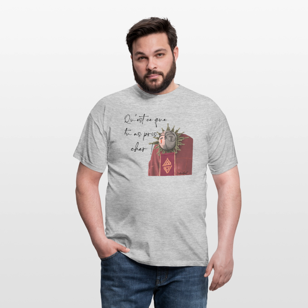 T-shirt homme "qu'est ce que tu as pris cher!" - heather grey